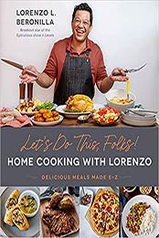 Let’s Do This, Folks! Home Cooking with Lorenzo: Delicious Meals Made E-Z by Lorenzo L. Beronilla [EPUB:1645672433 ]