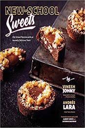 New-School Sweets: Old-School Pastries with an Insanely Delicious Twist by Vinesh Johny [EPUB:1645672492 ]