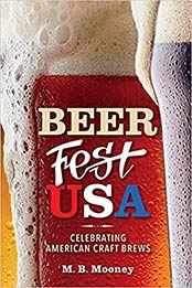 Beer Fest USA: Celebrating American Craft Brews by M. B. Mooney [EPUB:1684351413 ]
