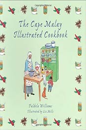 The Cape Malay Illustrated Cookbook by Fadela Williams [EPUB:1770074058 ]