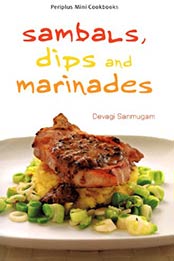Mini Sambals, Dips and Marinades (Periplus Mini Cookbook Series) by Devagi Sanmugam [EPUB:B00APDAZWK ]