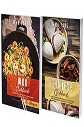 Wok And Chinese Cookbook: 2 books in 1: 140 Easy Recipes For Traditional Asian Food by Emma Yang [EPUB:B094YGJXDJ ]