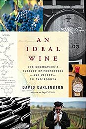 An Ideal Wine: One Generation's Pursuit of Perfection - and Profit - in California by David Darlington [EPUB:0061704237 ]