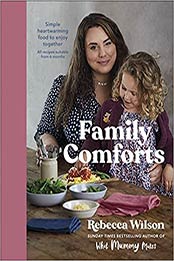 Family Comforts: Simple, Heartwarming Food to Enjoy Together by Rebecca Wilson [EPUB:0241534690 ]