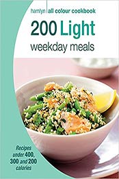 200 Light Weekday Meals: Hamlyn All Colour Cookbook (Hamlyn All Colour Cookery) by Angela Dowden [EPUB:0600628981 ]