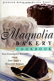 The Magnolia Bakery Cookbook: Old-Fashioned Recipes From New York's Sweetest Bakery by Jennifer Appel [EPUB:0684859106 ]
