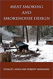 Meat Smoking And Smokehouse Design by Robert Marianski [EPUB:0982426704 ]