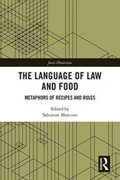 The Language of Law and Food: Metaphors of Recipes and Rules by Salvatore Mancuso [PDF:1000380378 ]