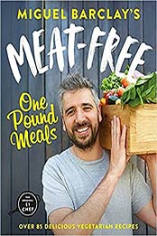 Meat-Free One Pound Meals: 80 delicious vegetarian recipes all for 1 per person by Miguel Barclay [EPUB:147226407X ]