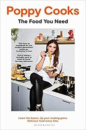 Poppy Cooks: The Food You Need by Poppy O'Toole [EPUB:1526639238 ]