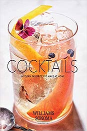 Cocktails: Modern Favorites to Make at Home by Williams Sonoma Test Kitchen [EPUB:168188268X ]