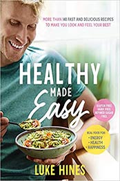 Healthy Made Easy by Luke Hines [EPUB:1743548427 ]