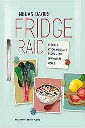 Fridge Raid: Flexible, kitchen-foraged recipes for low-waste meals by Megan Davies [EPUB:1788793617 ]