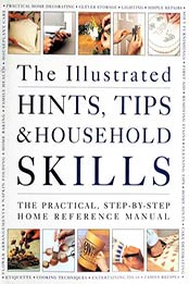 The Illustrated Hints, Tips and Household Skills by Arness Lorenz [PDF:1840380519 ]
