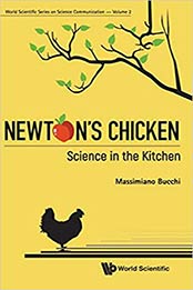 Newton's Chicken: Science in the Kitchen (World Scientific Science Communication) by Massimiano Bucchi [EPUB:9811225443 ]