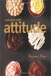 Cupcakes with Attitude by Benjamin Wong [EPUB:9814361011 ]