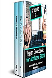 Vegan Cookbook for Athletes 2020: High Protein Recipes, Fitness and Bodybuilding by Kelly Duse [EPUB:B088HDP1NQ ]