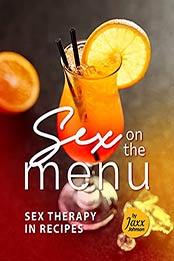 Sex on the Menu: Sex Therapy in Recipes by Jaxx Johnson [EPUB:B09DT34M7F ]