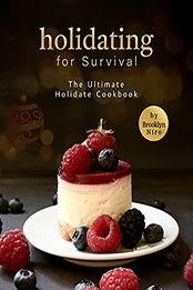 Holidating for Survival: The Ultimate Holidate Cookbook by Brooklyn Niro [EPUB:B09F8YCLVP ]