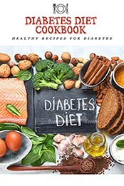 Diabetes Reversal Diet Plan with recipes : An Ultimate Diabetes Diet Cookbook y Narda Narula [EPUB:B09FHDRNKD ]