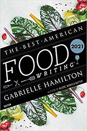 The Best American Food Writing 2021 (The Best American Series ®) by Gabrielle Hamilton [EPUB: 0358525683]