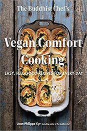 The Buddhist Chef's Vegan Comfort Cooking: Easy, Feel-Good Recipes for Every Day by Jean-Philippe Cyr [EPUB: 0525611452]