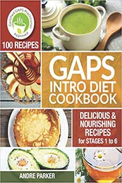 GAPS Introduction Diet Cookbook by Andre Parker [PDF: 0648165752]