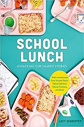 School Lunch: Unpacking Our Shared Stories by Lucy Schaeffer [EPUB: 076249445X]