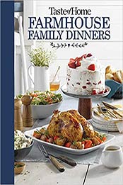 Taste of Home Farmhouse Family Dinners: Turn Sunday night meals into lifelong memories by Taste of Home [EPUB:1621457354 ]