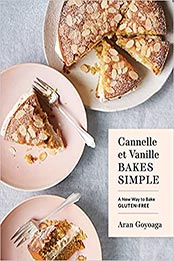 Cannelle et Vanille Bakes Simple by Aran Goyoaga [EPUB: 1632173700]