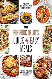 The Big Book of Jo's Quick and Easy Meals-Includes 200 recipes and 200 photos! by Joanna Cismaru [EPUB: 1645672883]