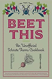 Beet This: An Unofficial Schrute Farms Cookbook by Tyanni Niles [EPUB:1646041887 ]