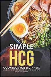 Simple HCG Cookbook for Beginners by Stephanie Sharp [EPUB: 1695339843]