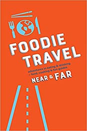 Foodie Travel Near & Far by C R Luteran [EPUB: 1733316116]