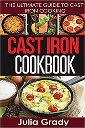 Cast Iron Cookbook by Julia Grady [EPUB: 1942268203]