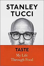 Taste: My Life Through Food by Stanley Tucci [EPUB: 1982168013]