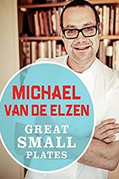 Great Small Plates (Great Recipes) by Michael Van De Elzen [EPUB: B00BQMGO0Q]