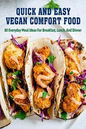 Quick and Easy Vegan Comfort Food by Daniel Jones [EPUB: B096N1G81J]