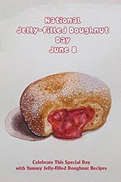 National Jelly-Filled Doughnut Day June 8 by DAILEY NICHOLAS [EPUB: B096NPJ5CK]
