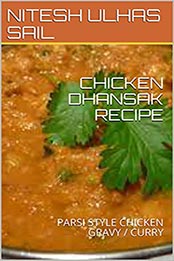 CHICKEN DHANSAK RECIPE by NITESH ULHAS SAIL [EPUB: B096PTK58W]