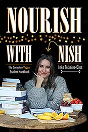 Nourish with Nish by Ines Teixeira-Dias [EPUB: B099BJ63QY]