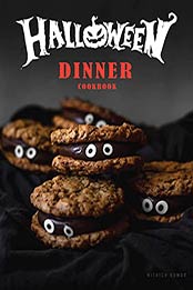 Halloween Dinner Cookbook: Delicious Halloween Night by Nithish Kumar [EPUB: B09HN79RJ2]