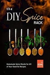 The DIY Spice Rack by Keanu Wood [EPUB: B09K52THHS]