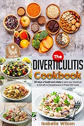 Diverticulitis Cookbook by Isabella Wilson [EPUB: B09K9T4WM6]