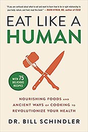 Eat Like a Human by Dr. Bill Schindler [EPUB: 0316244880]