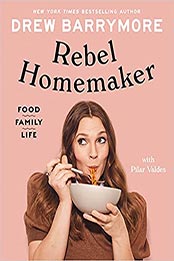 Rebel Homemaker by Drew Barrymore [EPUB: 0593184106]
