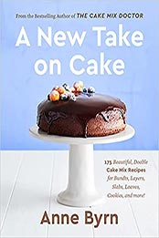 A New Take on Cake by Anne Byrn [EPUB: 059323359X]