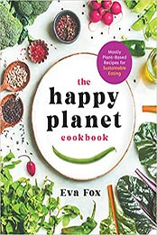 The Happy Planet Cookbook by Eva Fox [EPUB: 1250278295]