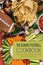 The Sunday Football Cookbook by BookSumo Press [EPUB: 1537688545]