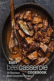 Easy Beef Casserole Cookbook by BookSumo Press [EPUB: 1544659946]